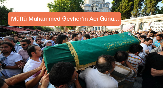 Kahramanmaraş İl Müftüsü Muhammed Gevher\'in Acı Günü