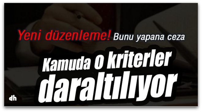 Kamuda ihraç kriterlerine yeni düzenleme
