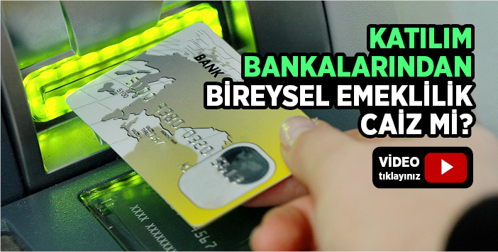 Katılım Bankaları ile Bireysel Emeklilik Yapmak Caiz midir?