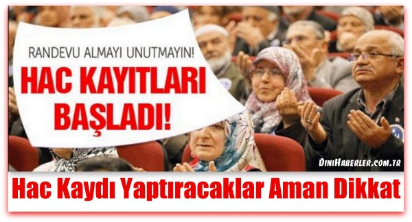 Kayıtlar Başladı, Hac Kaydı Yaptıracaklar Dikkat