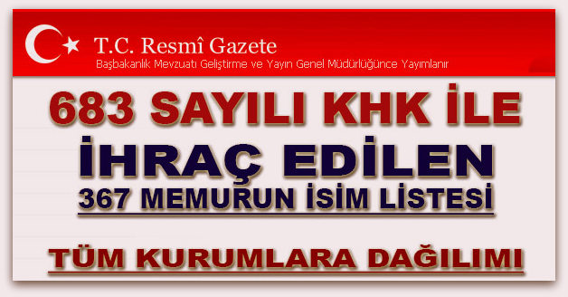 KHK ile Kamudan ihraç edilen 367 kişi