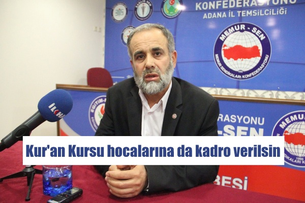 Kur\'an Kursu hocalarına da kadro verilsin
