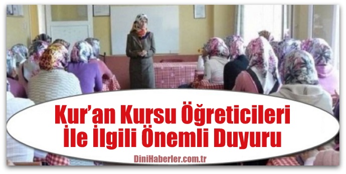 Kur’an Kursu Öğreticilerinin Tercih ve Yerleştirme İşlemleri Başladı