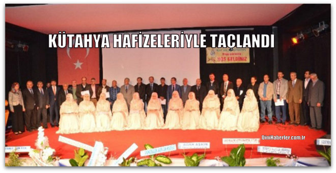 Kütahya Hafizeleriyle Taçlandı