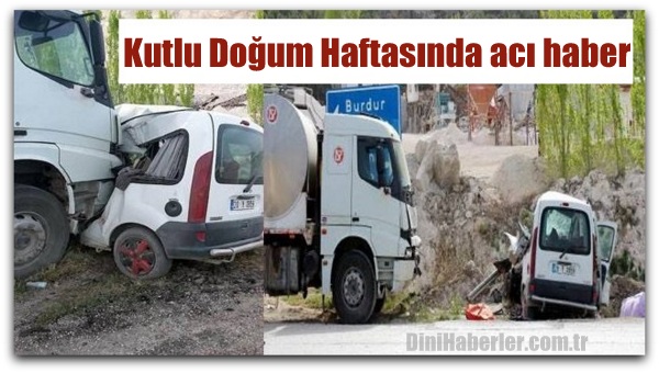 Kutlu Doğum Haftasında acı haber