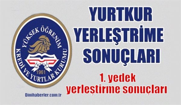 KYK 1. yedek yerleştirme sonuçları açıklandı