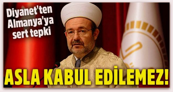 Mehmet Görmez\'den Almanya\'ya sert tepki
