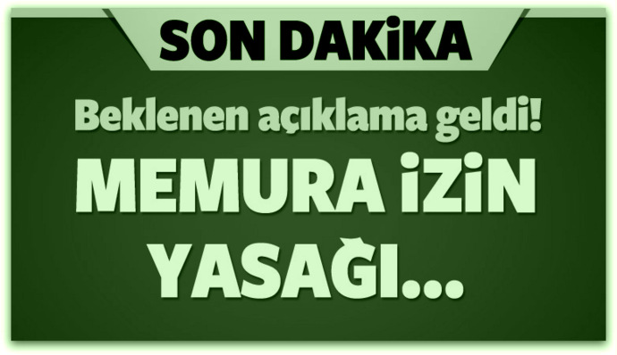 Memur izinleri için flaş karar