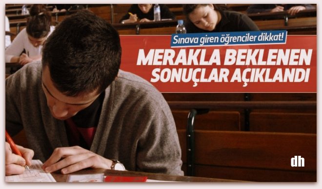 Merakla beklenen sonuçlar açıklandı