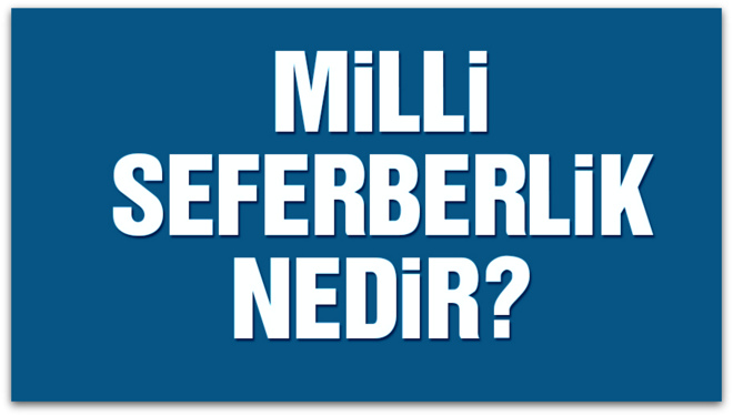 Milli Seferberlik ne demek?