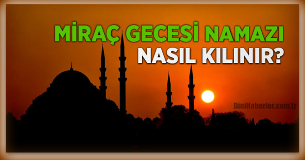 Miraç Gecesi namazı nasıl Kılınır?