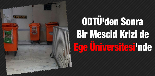 ODTÜ\'den Sonra Bir Mescit Krizi Ege\'de