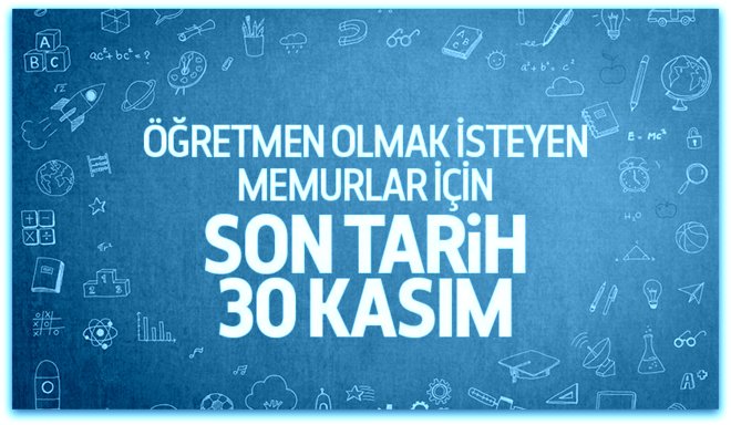 Öğretmen adayı memurlar için son tarih 30 Kasım