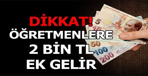 Öğretmene her ay 2 bin lira ek gelir