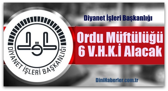 Ordu Müftülüğü V.H.K.İ Alacak 