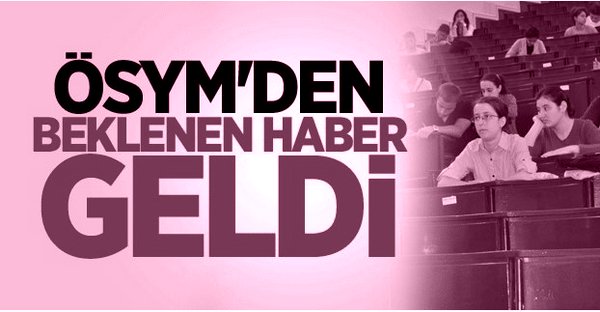 ÖSYM\'den Beklenen Haber Geldi