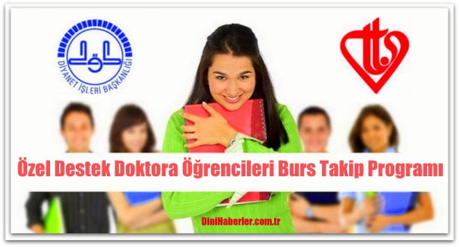 Özel Destek Doktora Öğrencileri Burs Takip Programı