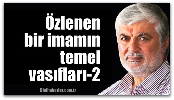 Özlenen bir imamın temel vasıfları 2