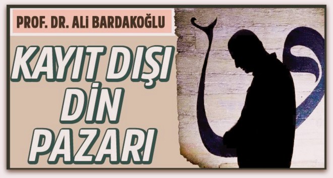 Prof. Dr. Ali Bardakoğlu,\'Ana problem kayıt dışı din pazarı...\'