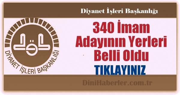 Sınavı Kazanan 340 İmam Adayının Yerleri Belli Oldu