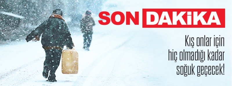 Soğuk kış kapıda…