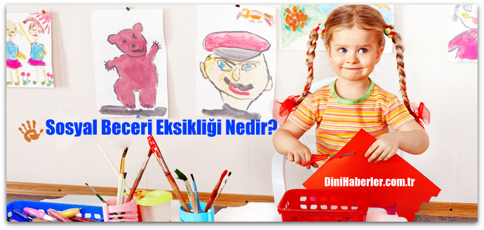 Sosyal Beceri Eksikliği Nedir?