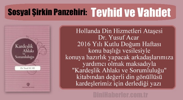 Sosyal Şirkin Panzehiri: Tevhid ve Vahdet
