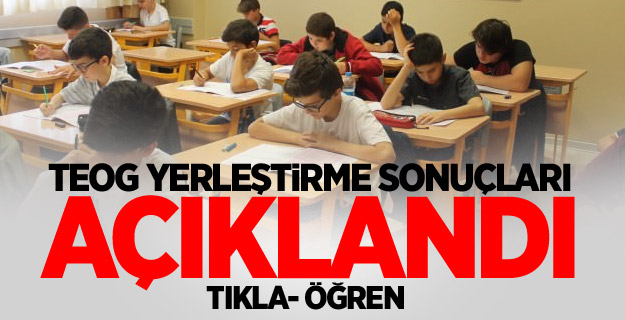 TEOG sonuçları açıklandı: Tıkla-Öğren