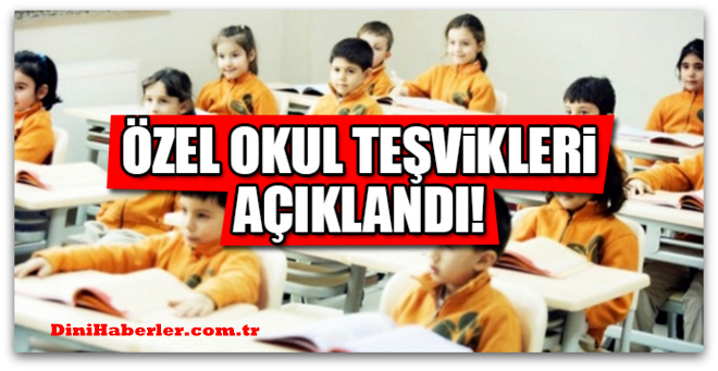 Teşvik kazanan özel okullar açıklandı