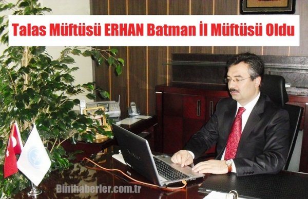 Turgut Erhan Batman İl Müftülüğüne Atandı