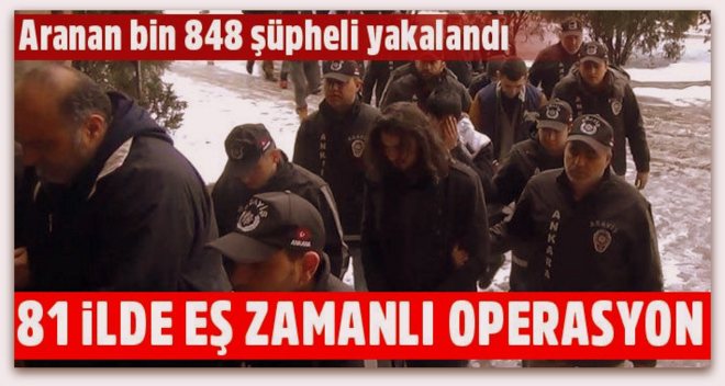 Türkiye genelinde bin 848 kişi gözaltında