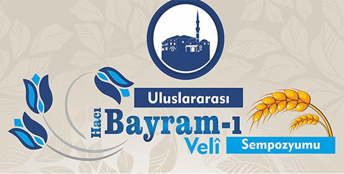 Uluslararası Hacı Bayram-ı Veli Sempozyumu düzenleniyor.
