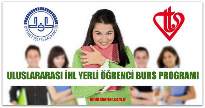 Uluslararası İHL Yerli Öğrenci Burs Programı 