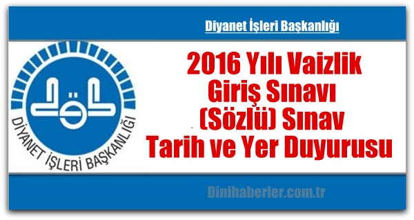 Vaizlik Giriş Sınavı (Sözlü) Sınav Tarih ve Yer Duyurusu