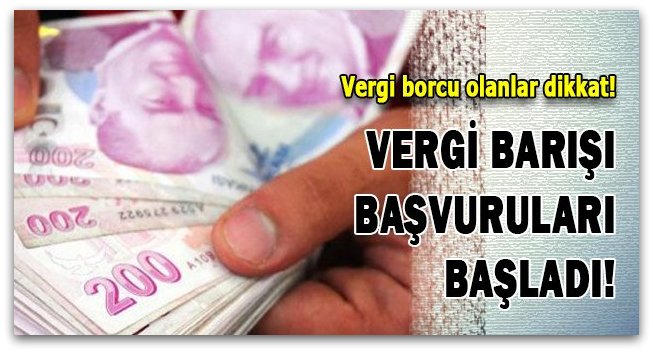 Vergi barışı başvuruları başladı!