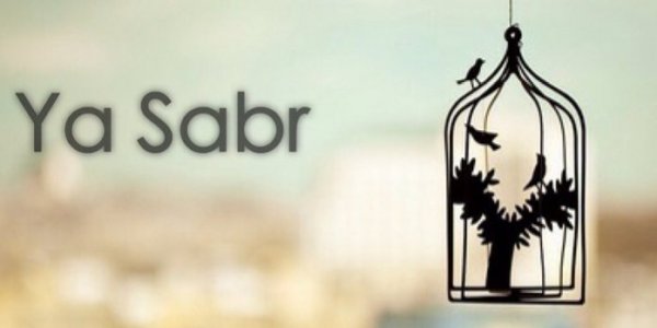Yâ Sabır!