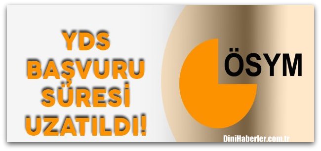 YDS Başvuru Süresi Uzatılmıştır