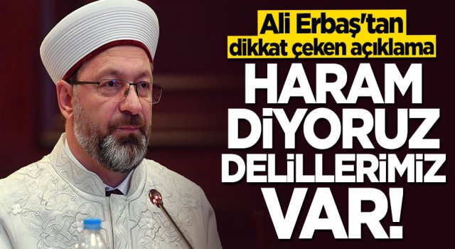 Başkan Erbaş: Sigara haram, delillerimiz var