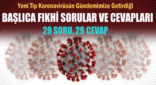 Covid-19, En Çok Merak Edilen Fıkhi Soru ve Cevaplar