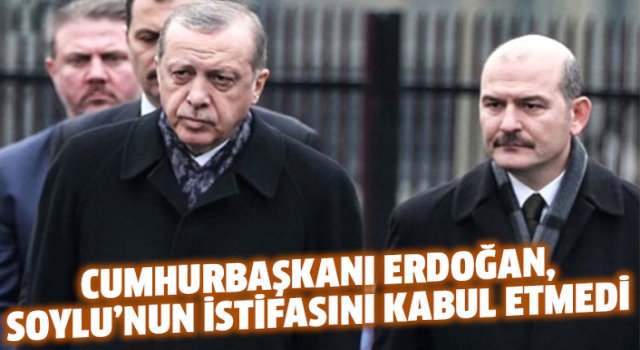 Soylu'nun istifası kabul edilmedi