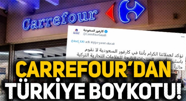 Carrefour Suudi Arabistan'dan Türk mallarına boykot
