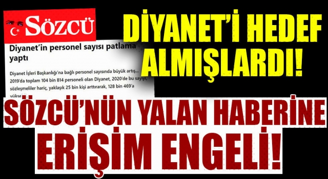 'Diyanet’in personel sayısı patlama yaptı' başlıklı yalan haberine erişim engeli