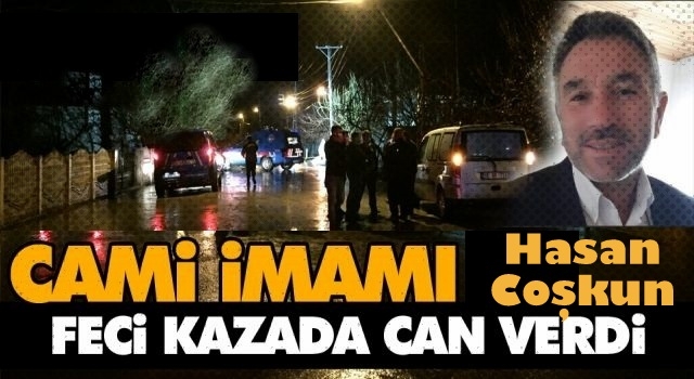İmam hatibi Hasan Coşkun Hakk'a Yürüdü