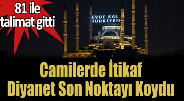Camilerde İtikaf Diyanet Son Noktayı Koydu