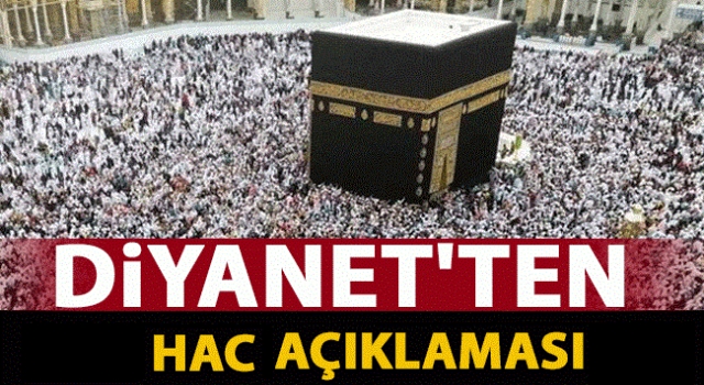 Diyanet’ten 2021 yılı hac ibadetine ilişkin açıklama