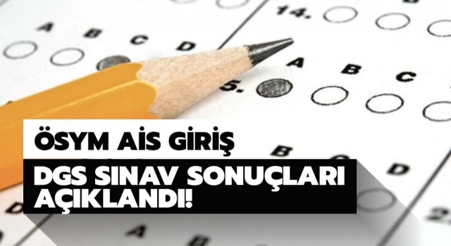 DGS sonuçları açıklandı