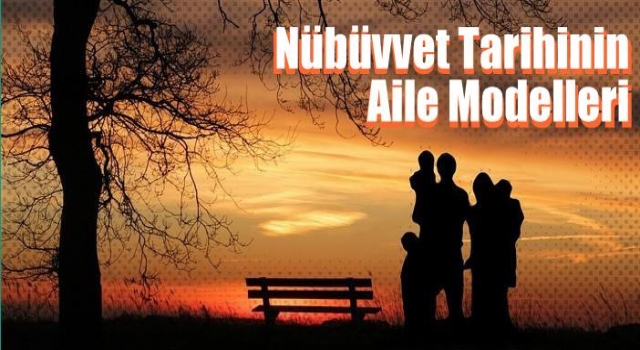 Nübüvvet tarihinin aile modelleri