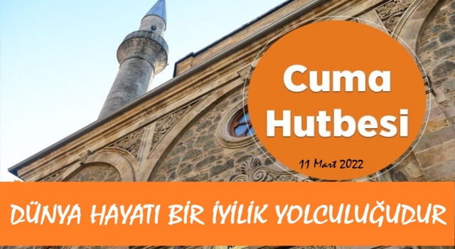11.03.2022 Tarihli Cuma Hutbesi
