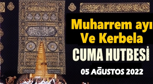 05.08.2022 Tarihli Cuma Hutbesi