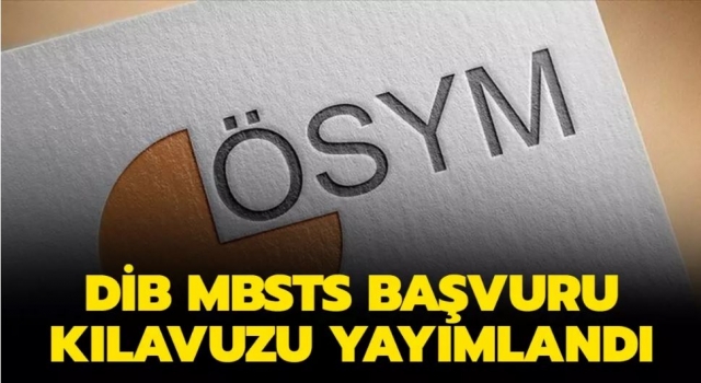 DİB MBSTS başvurusu nasıl yapılır? ÖSYM DİB MBSTS başvuruları başladı!